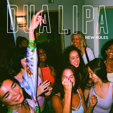 "New Rules"  - Dua Lipa